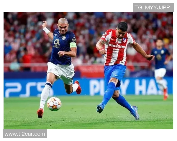 波尔图与马竞友谊赛平局引发热议双方表现各有亮点