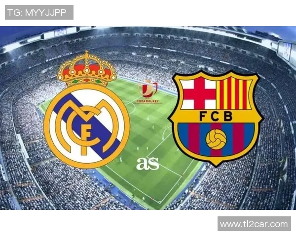 德甲经典对决皇马与巴萨激战成平补时绝平引爆全场激情 德甲经典对决皇马与巴萨激战成平补时绝平引爆全场激情